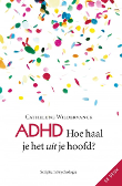 ADHD Hoe haal je het uít je hoofd? - Cathelijne Wildervanck