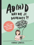 AD(H)D Wat doe je daarmee?! door Corine Lancel